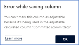 Error message for column set as adjustable after it's been added to a formula Error message for a column set as adjustable after it's been added to a formula.